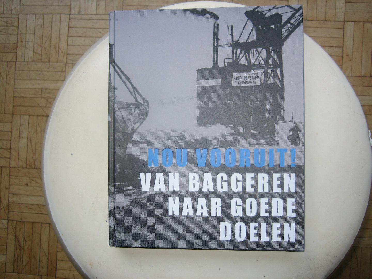 Paul van der Steen - Nou Vooruit! / Van baggeren naar goede doelen