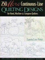 250 More Continuous-line Quilting Designs for Hand, Machine and Longarm Quilters