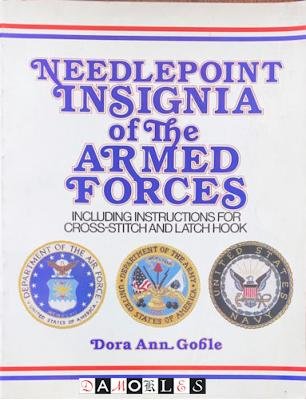 Dora Ann Goble - Needlepoint Insignia of the Armed Forces. Including instructions for cross-stich and latch hook