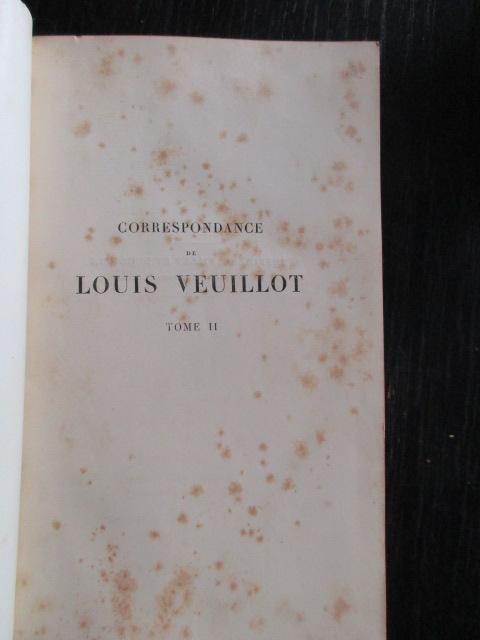 Louis Veuillot - Correspondance de Louis Veuillot. Tome II. Lettres à sa soeur