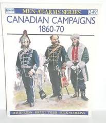 Ross, Davis; Tyler, Grant; Scollins, Rick - Canadian Campaigns 1860-70