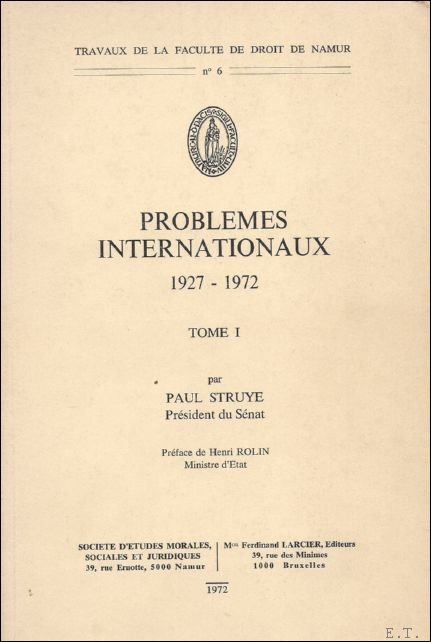 STRUYE, PAUL. - PROBLEMES INTERNATIONAUX 1927 - 1972. ( 2 Tomes).