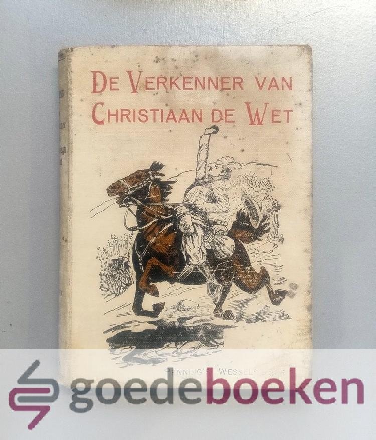 Penning, L. - De verkenner van Christiaan de Wet --- Geillustreerd door C. Koppenol