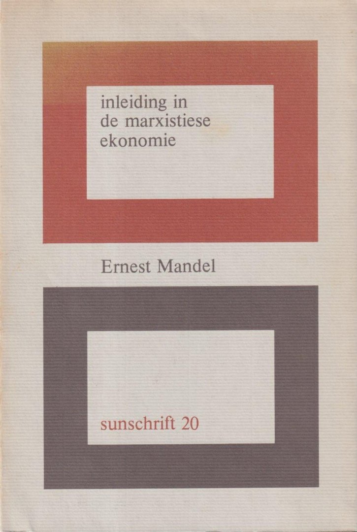Mandel, Ernest - Inleiding in de marxistische ekonomie