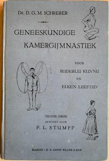 Schreber, D.G.M. - GENEESKUNDIGE KAMERGYMNASTIEK  utvoerbaar zonder gereedschap of vreemde hulp en geschikt voor beiderlei kunne en verschillende leeftijden. Met twee platen en 45 figuren in den tekst.