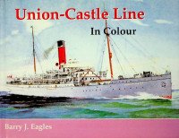 Eagles, Barry J. - Union-Castle Line in Colour