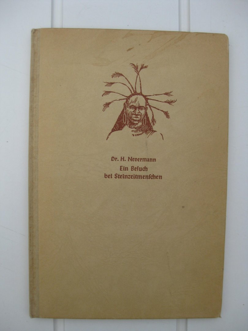 Nevermann, H. - Ein Besuch bei Steinzeitmenschen.