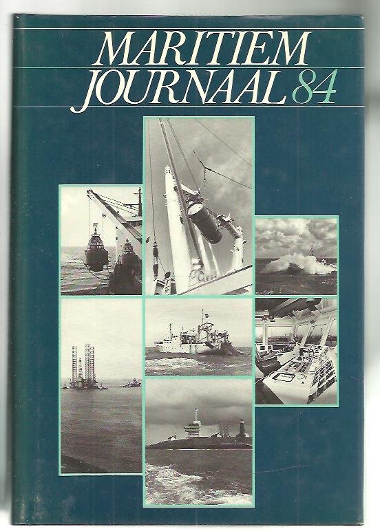 Jong, M. de  (red.) - Maritiem journaal 84 / Jaarlijks verschijnend informatie- en documentatiewerk op maritiem gebied voor Nederland en België