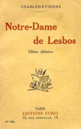 CHARLES-ÉTIENNE - Notre-Dame de Lesbos. Roman de moeurs. Édition définitive.