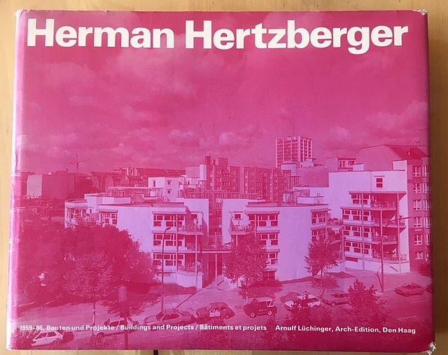 Luchinger, A. - Herman Hertzberger : Bauten und Projekte, 1959-1986 = Buildings and projects = Batiments et projets
