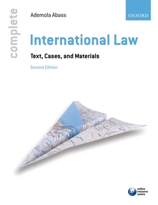 Ademola Abass - Complete International Law Text Cases