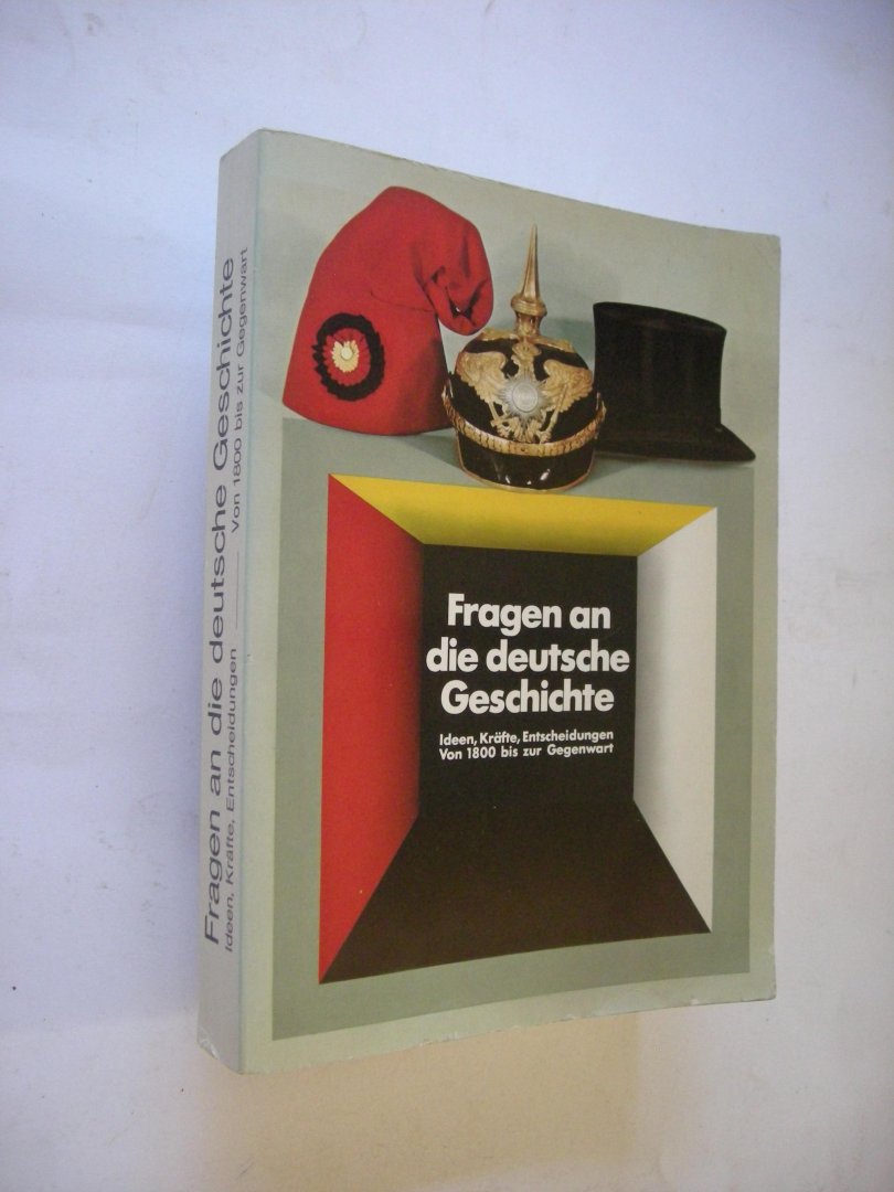 Gall, Lothar, Einfuhrung - Fragen an die deutsche Geschichte. Ideen, Krafte, Entscheidungen. Von 1800 bis zur Gegenwart
