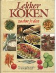 Belterman, Hans (red) - Lekker koken zo doe je dat - van eenvoudige recepten tot feestelijke menu's