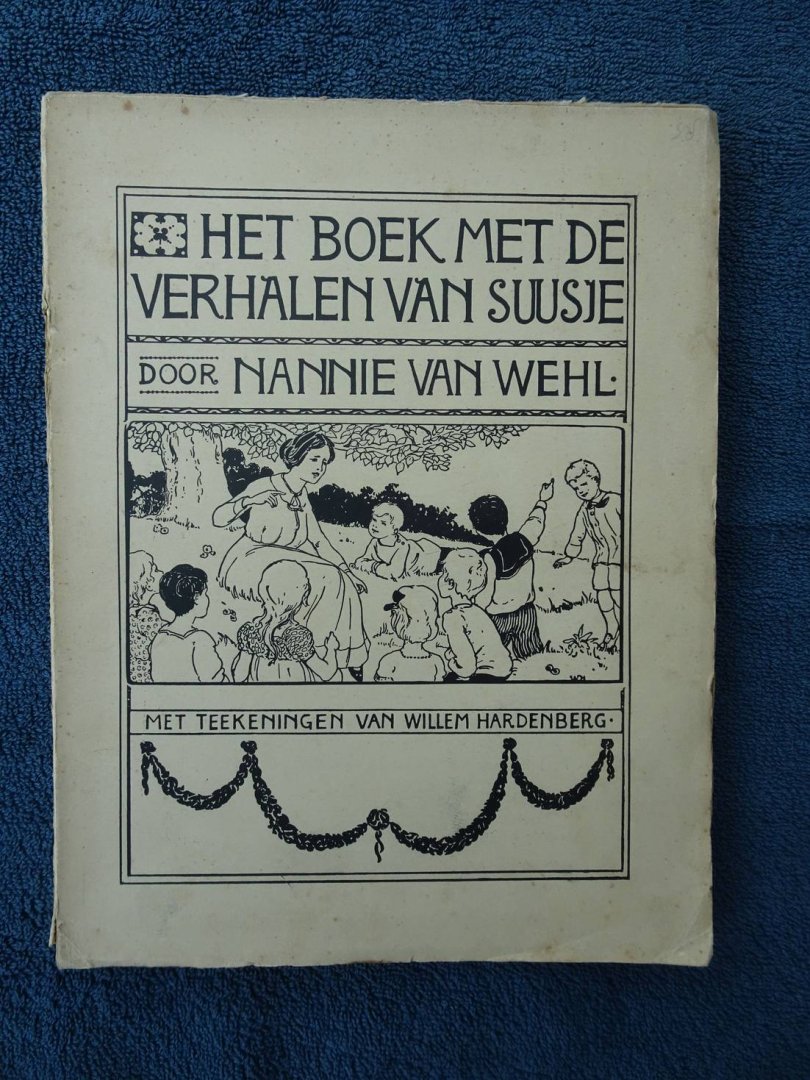 Wehl, Nannie van. - Het boek met de verhalen van Suusje.