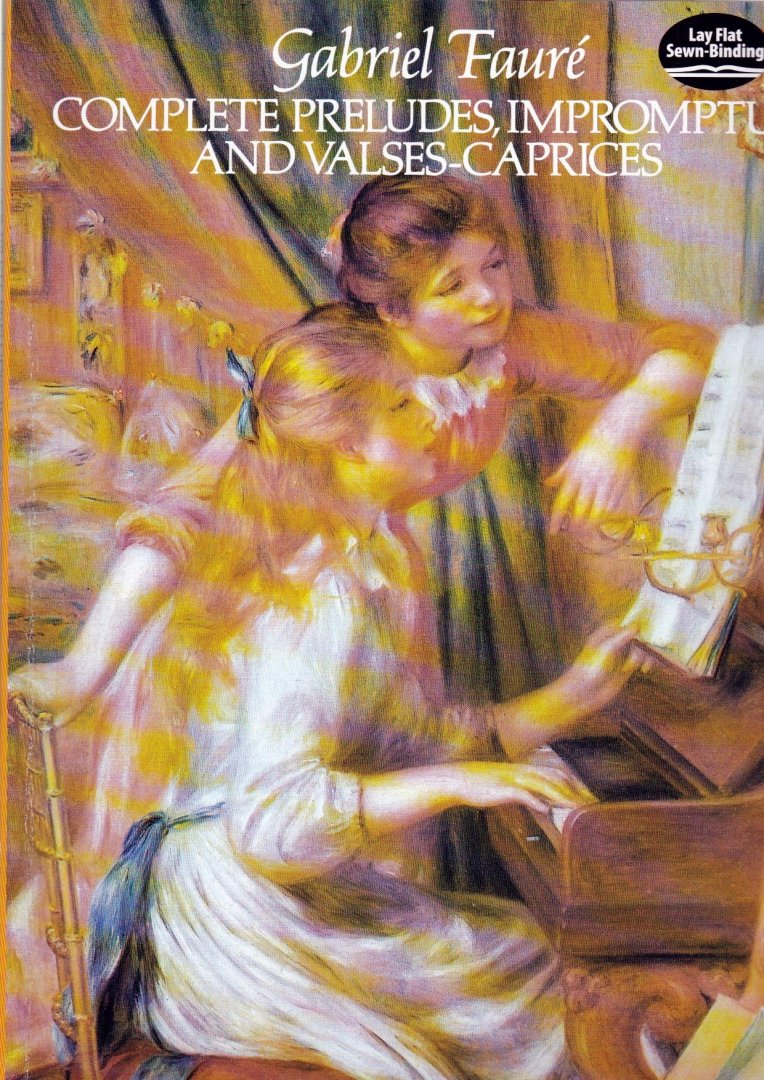 Faure , Gabriel, Sheet music voor piano - Complete preludes  Impromtes and Valses-Caprices