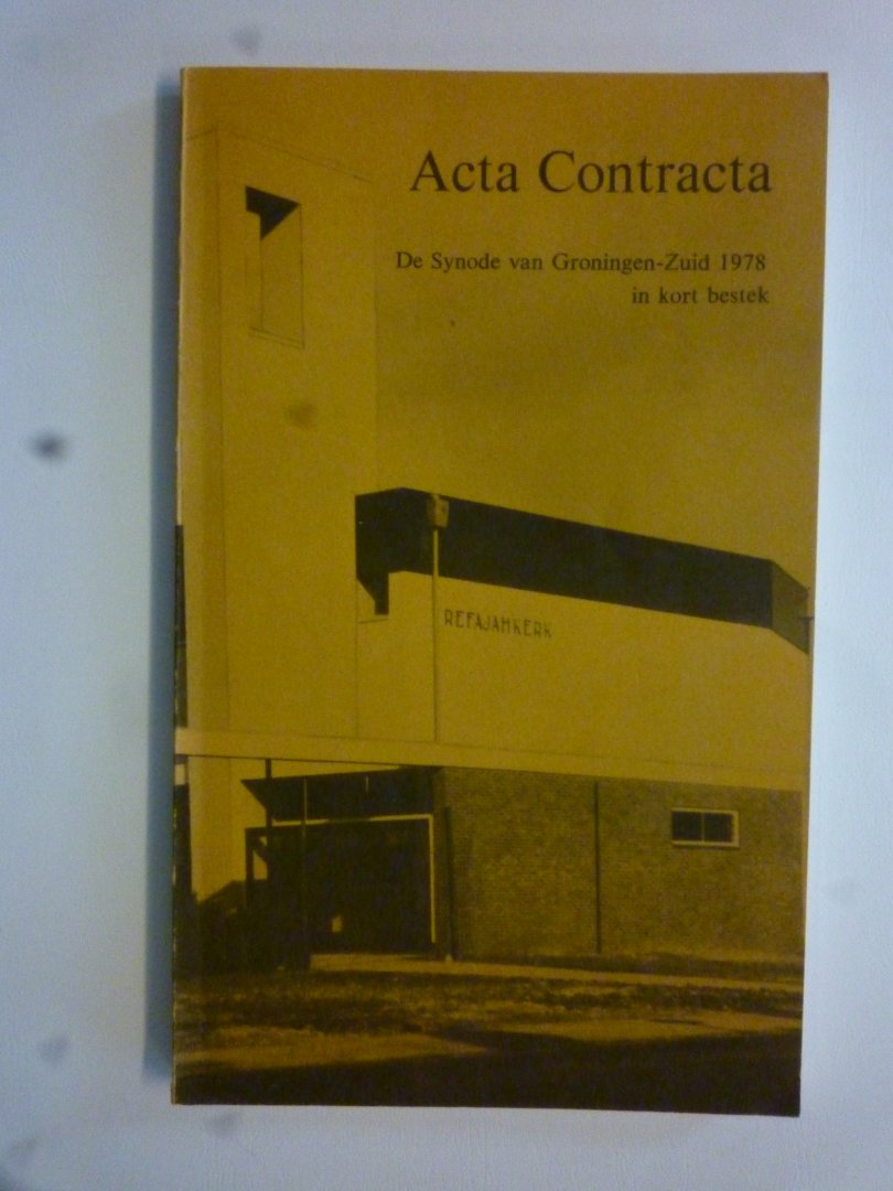 red. - Acta Contracta   de synode van Groningen-zuid 1989