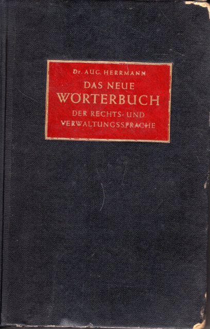 Hermann, August. - Das neue Wörterbuch der Rechts- und Verwaltungssprache. 2 Bände.