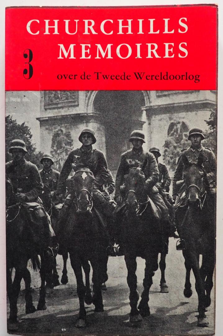 Churchill, vert. Bakels Floris B., omslag Mader J. - Churchills memoires Deel 3 over de Tweede Wereldoorlog Ons schoonste uur Frankrijks val