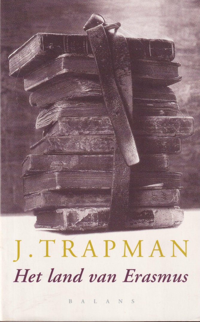Trapman, J. - Het land van Erasmus