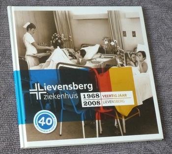  - Veertig jaar Lievensberg. 1968-2008