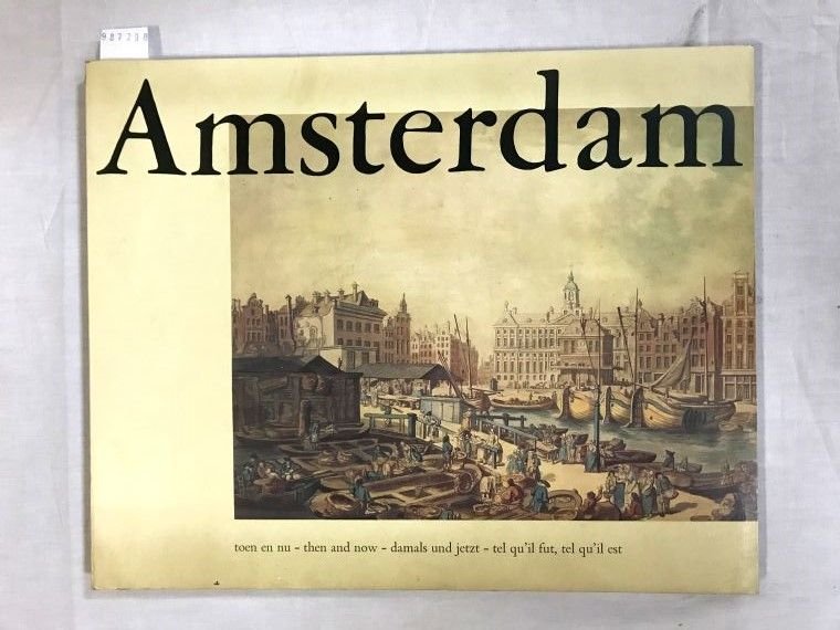 H, D Pfann: - Amsterdam Toen En Nu Then & Now