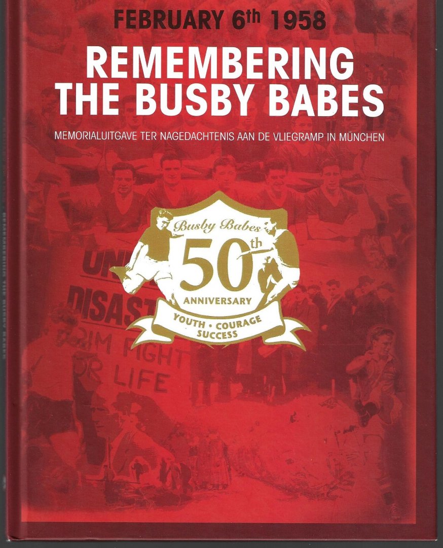 Diverse - Remembering the Busby Babes -February 6th 1958