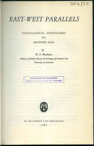 Wertheim, W.F. - East-West parallels. Sociological approaches to modern Asia
