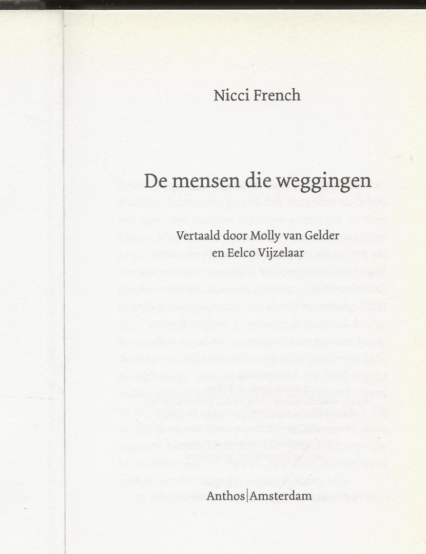 French, Nicci .. Vertaald door Molly van Gelder en Eelco Vijzelaar - De Mensen die Weggingen