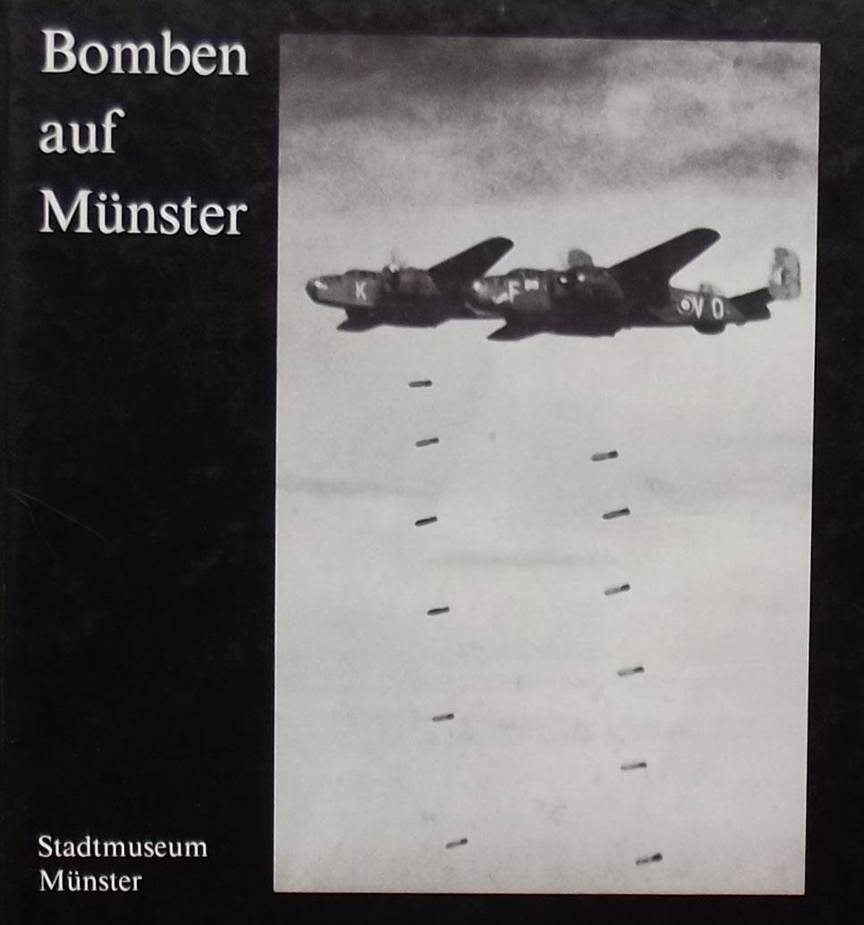 Hans Galen. - Bomben auf Münster - Ausstellung über die Luftangriffe auf Münster im Zweiten Weltkrieg