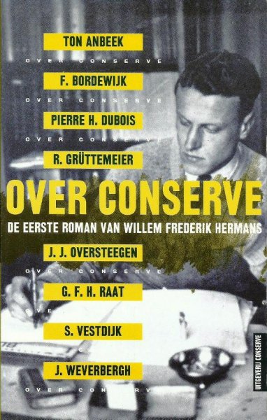 Anbeek, Ton e.a. - Over Conserve, de eerste roman van Willem Frederik Hermans