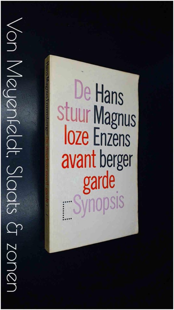 Enzensberger, Hans Magnus - De stuurloze avant-garde
