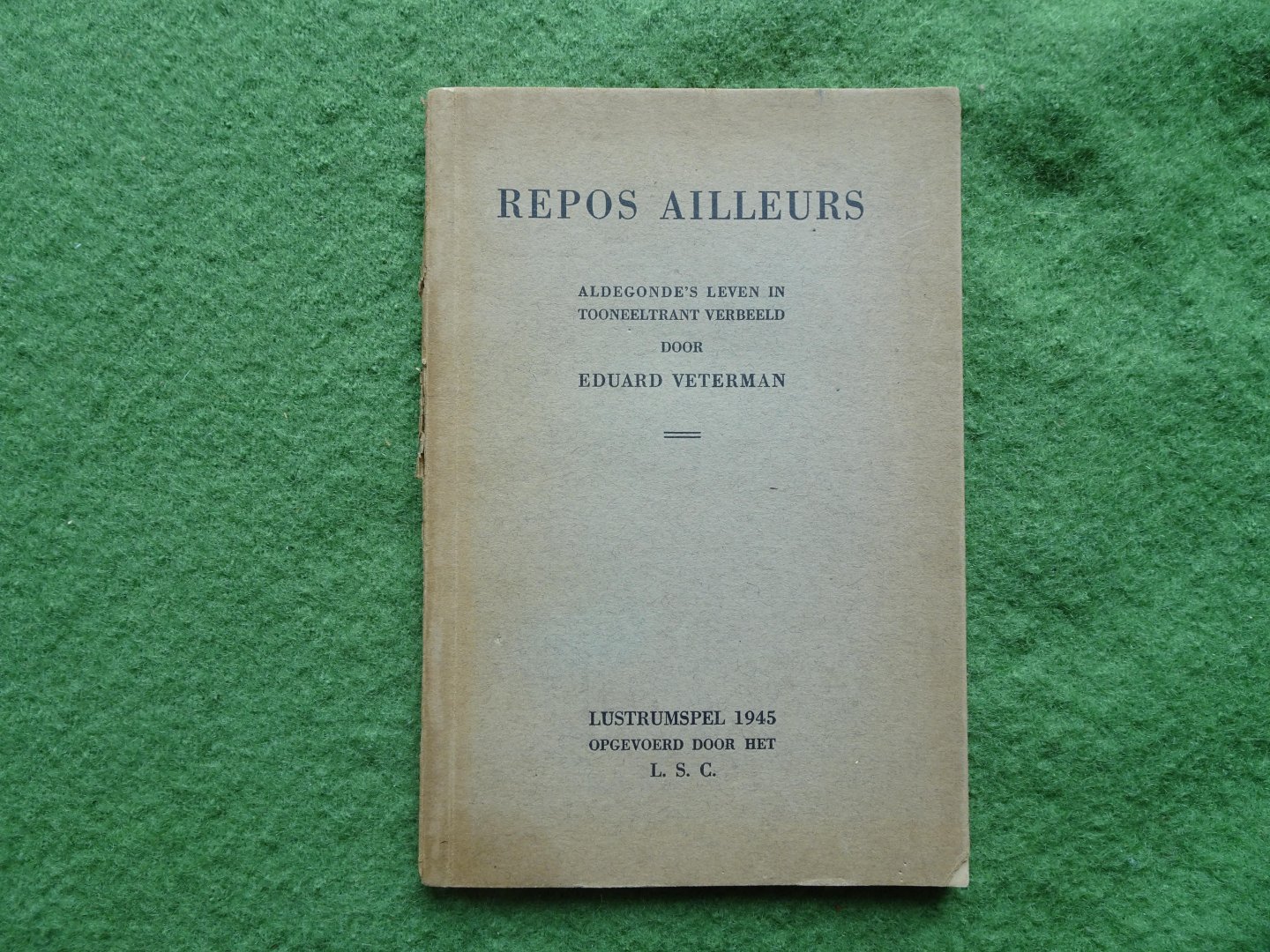 Veterman, Eduard - REPOS AILLEURS Aldegonde's leven in tooneeltrant verbeeld