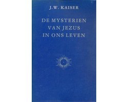 J. Kaiser - Mysterien Van Jezus