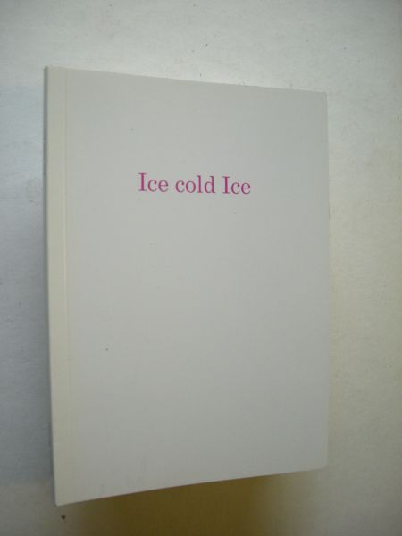 Raissi, Ramin / Mandla Reuter, Lektorat - Ice cold Ice - Auftragsarbeit 2004