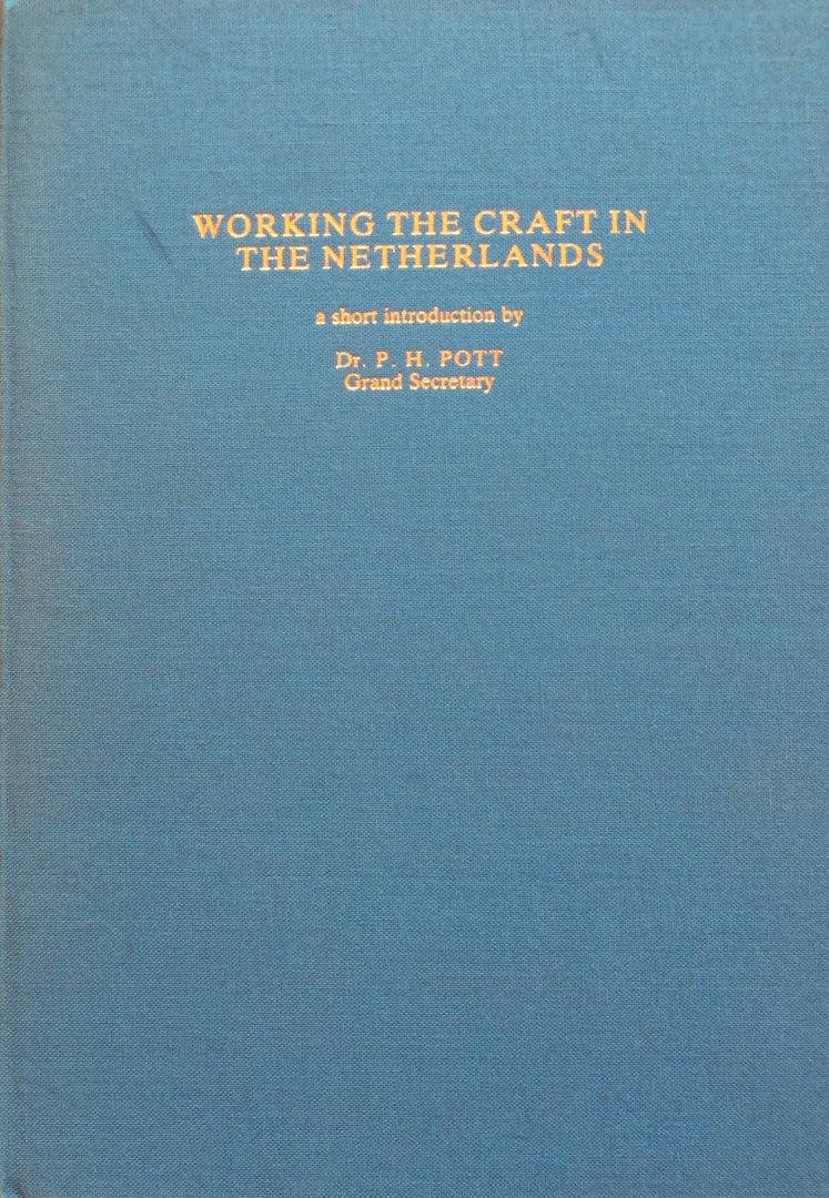 Pott, dr. P.H. - Working the craft in the Netherlands; a short introduction