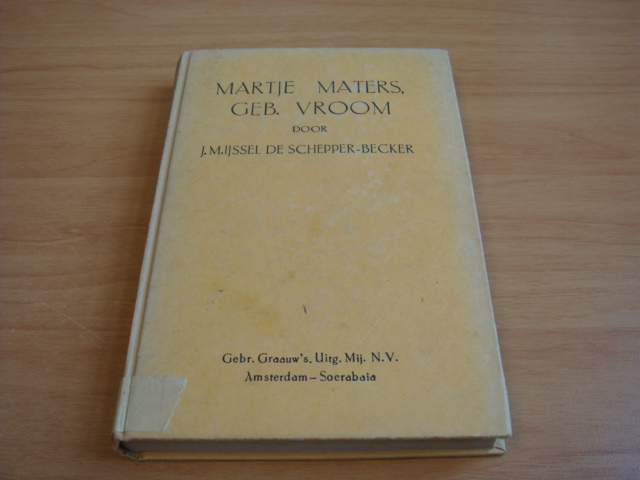 J.M. IJssel de Schepper-Becker - Martje Maters geb. Vroom