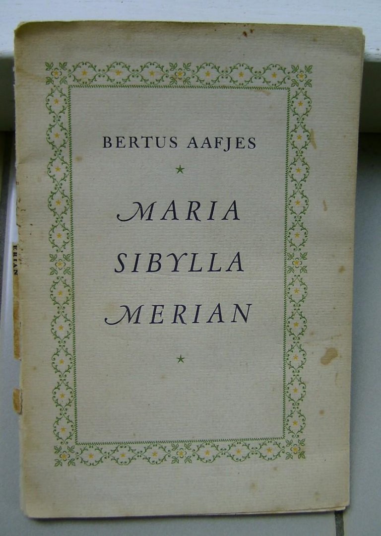 Aafjes, Bertus - Maria Sibylla Merian
