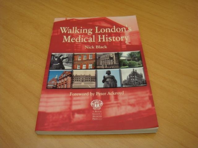 Black, Nick - Walking London's Medical History