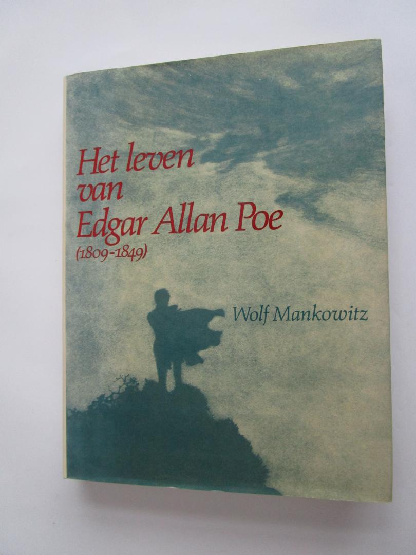 Mankowitz, Wolf - Het leven van Edgar Allen Poe (1809-1849)