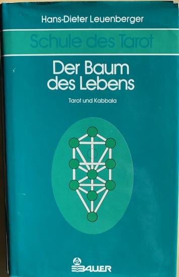 Leuenberger, Hans-Dieter - SCHULE DES TAROT Band II: Der Baum des Lebens. Tarot und Kabbala.