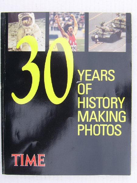 Time Magazine - 30 Years of History making Photos