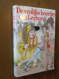 Gils, Ad van - De vrolijke hoertjes van Leyburg