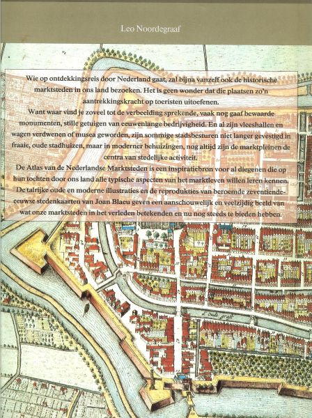 Noordegraaf, Leo en Jan Smit  met Chris van Koppen met veel prachtige foto's - Atlas van de Nederlandse marktsteden
