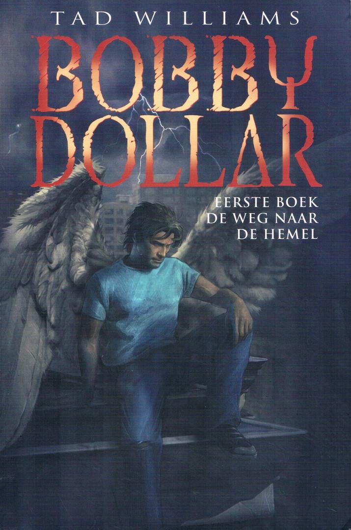 Williams Tad - Bobby Dollar eerste boek De Weg naar de Hemel