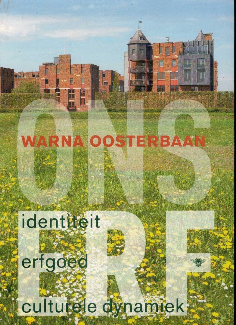 Oosterbaan, Waarna - ONS ERF / identiteit, erfgoed, culturele dynamiek dijnamiek