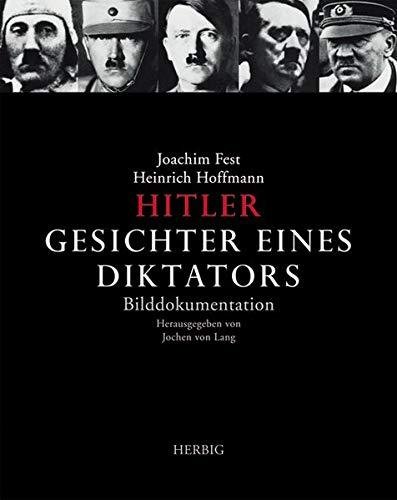 Fest, Joachim C., Hoffmann, Heinrich (foto's) - Hitler. Gesichter eines Diktators: Bilddokumentation