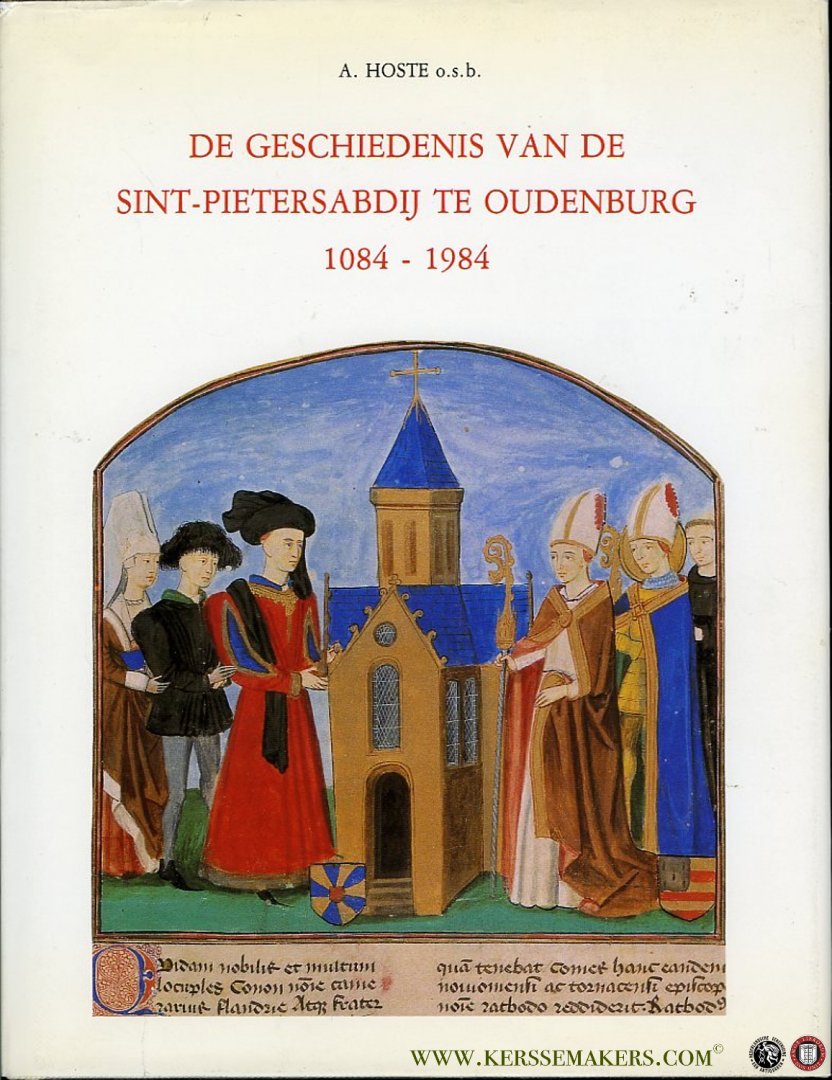 HOSTE, Anselm - De Geschiedenis van de Sint-Pietersabdij te Oudenburg 1084-1984