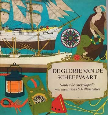 Zonder auteur - De glorie van de scheepvaart. Nautische encyclopedie met meer dan 1500 illustraties