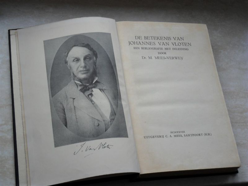 Mees-Verwey, Mea - De betekenis van Johs. van Vloten. Een bibliografie met inleiding.