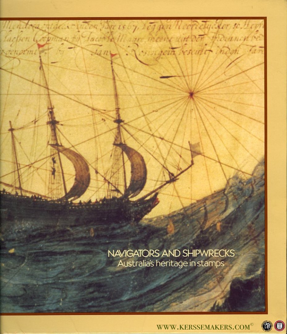 HOGARTH, Christine (compiler) - Navigators and Shipwrecks. Australia's Heritage in Stamps